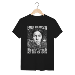 Camiseta Emily Dickinson Poesia Algodão Premium | Silk & Luck