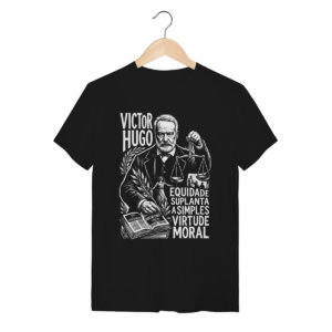 Camiseta Intelectual Victor Hugo Adversidade Essência Sujeito | Silk & Luck