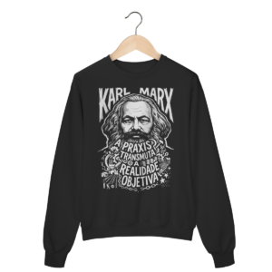 Moletom Karl Marx A Práxis Estampa Crítica Social | Silk & Luck