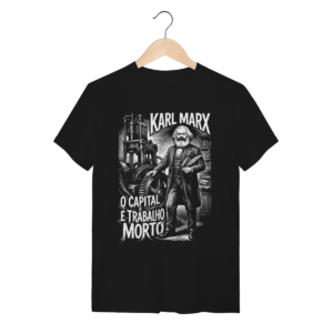 Camiseta Karl Marx Produção Objeto Pensamento Político | Silk & Luck