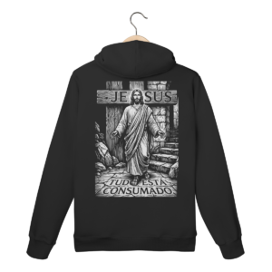 Moletom Canguru Jesus Tudo Está Consumado – Conceito Histórico – Silk & Luck | Silk & Luck