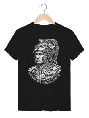 Camiseta Alexandre O Grande Frase Sobre Viver Bem | Silk & Luck