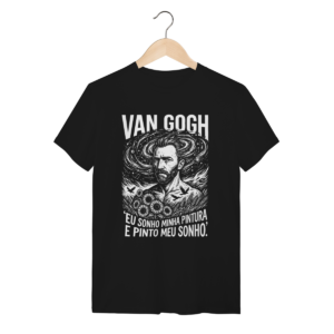 Camiseta Alma Van Gogh Eu Sonho Minha Pintura Filosofia | Silk & Luck