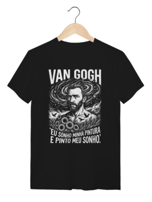 Camiseta Alma Van Gogh Eu Sonho Minha Pintura Filosofia | Silk & Luck