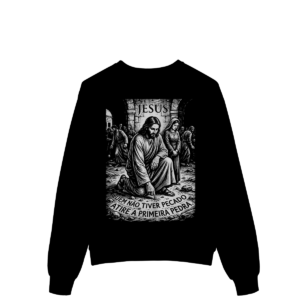 Moletom Jesus Quem Não Tiver Pecado – Filosofia e História – Silk & Luck | Silk & Luck