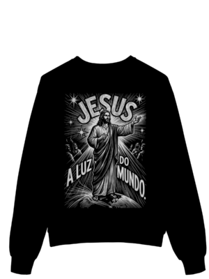 Moletom Jesus Luz do Mundo – Filosofia Teocêntrica – Silk & Luck | Silk & Luck