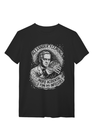 Camiseta Alexander Fleming Microbiologia Penicilina Frase | Silk & Luck
