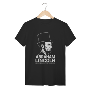 Camiseta Abraham Lincoln A House Divided | Premium Humanidades - Ciência e Intelecto | Silk & Luck