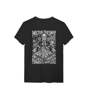 Camiseta Milton Friedman Teoria Sistemas Liberais | Silk & Luck