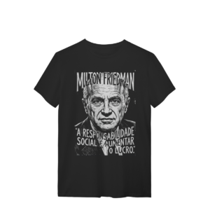 Camiseta Milton Friedman Teoria Econômica Lucro | Silk & Luck