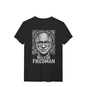 Camiseta Milton Friedman Burocracia Tirania | Silk & Luck