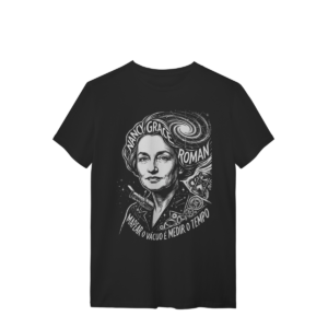 Camiseta Nancy Grace Roman Tempo Vácuo Astronomia | Silk & Luck